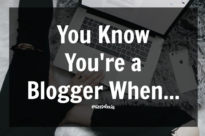 You Know You're a Blogger When...