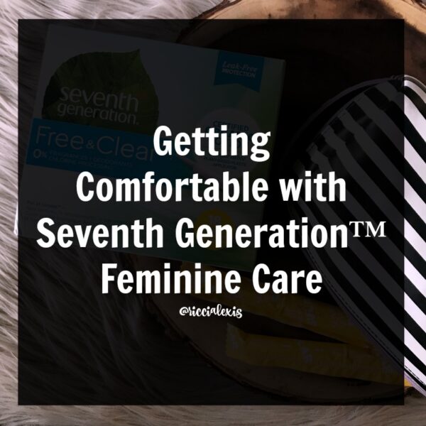 Getting Comfortable with Seventh Generation Feminine Care