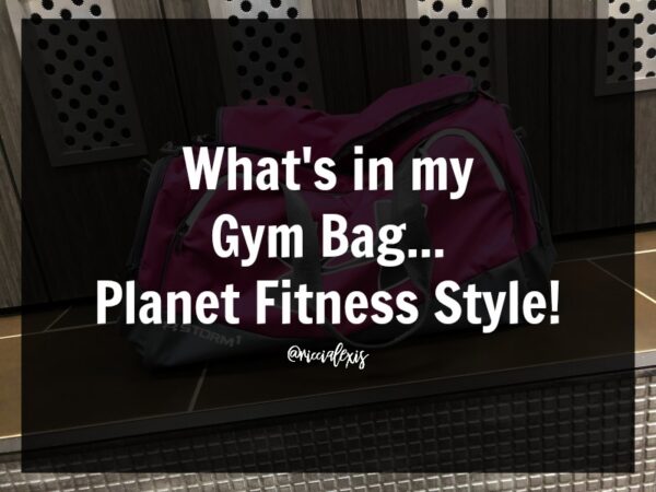What's in My Gym Bag...Planet Fitness Style!!